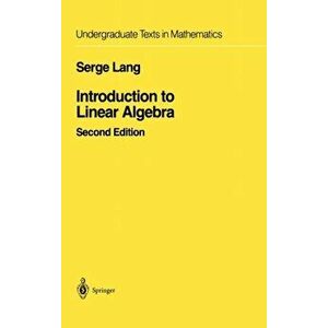 Introduction to Linear Algebra, Hardback - Serge Lang imagine