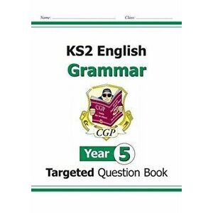 KS2 English Targeted Question Book: Grammar - Year 5, Paperback - *** imagine