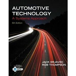 Automotive Technology. A Systems Approach, Hardback - Jack Erjavec imagine