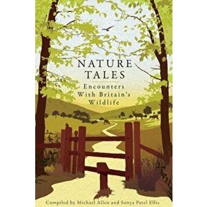 Nature Tales. Encounters with Britain's Wildlife, Paperback - Sir David Attenborough imagine