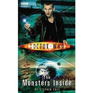 Doctor Who: Monsters Inside, Paperback - Steve Cole imagine
