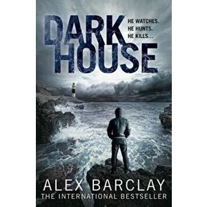 Darkhouse, Paperback - Alex Barclay imagine
