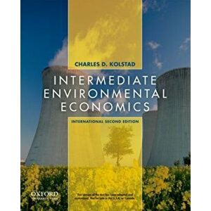 Intermediate Environmental Economics. International Edition, Paperback - Charles D. Kolstad imagine