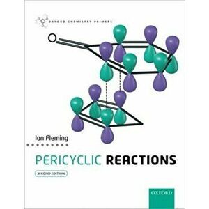 Pericyclic Reactions, Paperback - Ian Fleming imagine