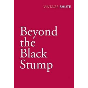 Beyond the Black Stump, Paperback - Nevil Shute Norway imagine