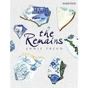 Remains, Paperback - Annie Freud imagine