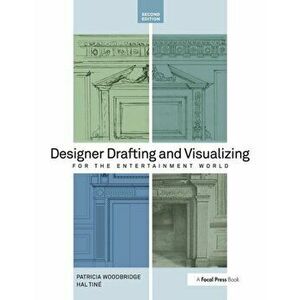 Designer Drafting and Visualizing for the Entertainment World, Paperback - Hal Tine imagine