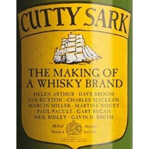 Cutty Sark. The Making of a Whisky Brand, Hardback - Ian Buxton imagine