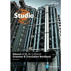 Studio Edexcel GCSE French Grammar and Translation Workbook, Paperback - Stuart Glover imagine