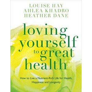 Loving Yourself to Great Health. Thoughts & Food?The Ultimate Diet, Paperback - Heather Dane imagine