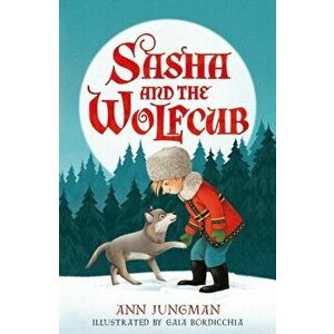 Sasha and the Wolfcub, Paperback - Ann Jungman imagine