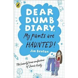 Dear Dumb Diary: My Pants are Haunted, Paperback - Jim Benton imagine