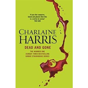 Dead and Gone, Paperback - Charlaine Harris imagine