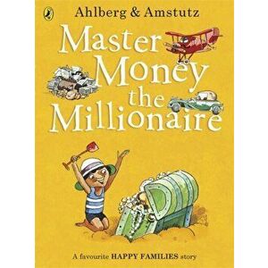 Master Money the Millionaire, Paperback - Allan Ahlberg imagine