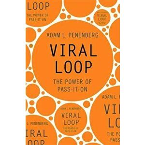 Viral Loop, Paperback - Adam Penenberg imagine