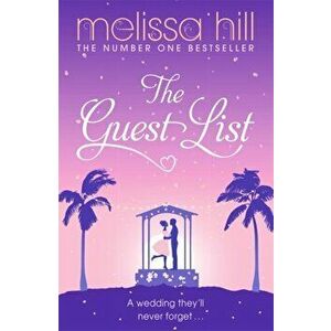 Guest List, Paperback - Melissa Hill imagine