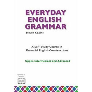 Everyday English Grammar, Paperback - Steven Collins imagine