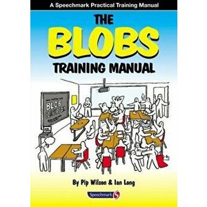 Blobs Training Manual. A Speechmark Practical Training Manual, Paperback - Ian Long imagine