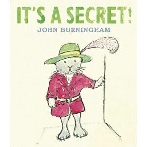 It's a Secret!, Paperback - John Burningham imagine