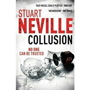 Collusion, Paperback - Stuart Neville imagine