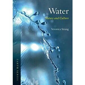 Water. Nature and Culture, Paperback - Veronica Strang imagine