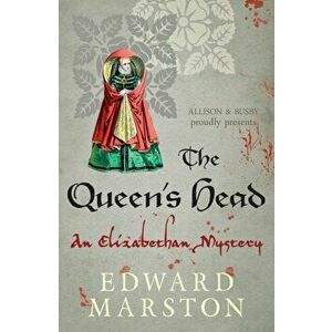 Queen's Head. The dramatic Elizabethan whodunnit, Paperback - Edward Marston imagine
