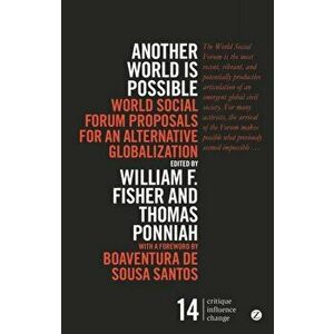 Another World Is Possible. World Social Forum Proposals for an Alternative Globalization, Paperback - *** imagine