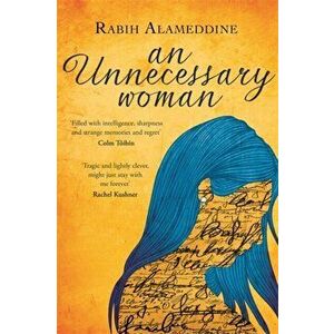 Unnecessary Woman, Paperback - Rabih Alameddine imagine