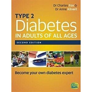 Type 2 Diabetes in Adults of All Ages 2e, Paperback - Anne Kilvert imagine