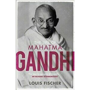Life of Mahatma Gandhi, Paperback - Louis Fischer imagine