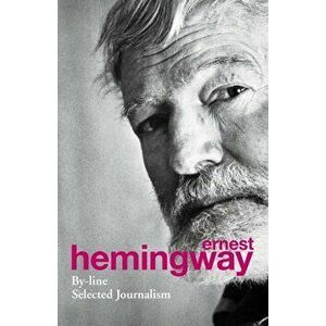 By-Line, Paperback - Ernest Hemingway imagine