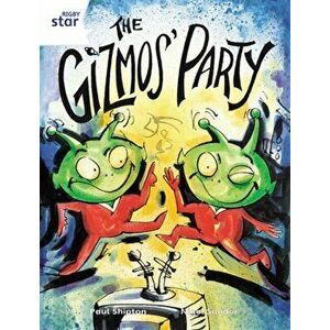 Rigby Star Guided 2 White Level: The Gizmo's Party Pupil Book (single), Paperback - Paul Shipton imagine