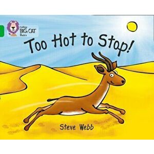 Too Hot to Stop!. Band 05/Green, Paperback - Steve Webb imagine