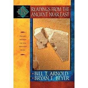 Readings from the Ancient Near East. Primary Sources for Old Testament Study, Paperback - *** imagine