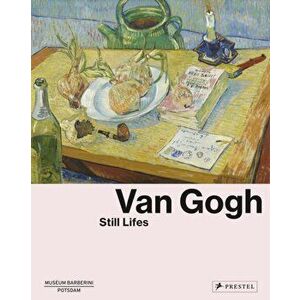 Van Gogh: Still Lifes, Hardback - *** imagine