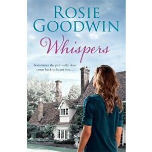 Whispers. A moving saga where the past and present threaten to collide..., Paperback - Rosie Goodwin imagine