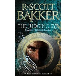 Judging Eye. Book 1 of the Aspect-Emperor, Paperback - R. Scott Bakker imagine