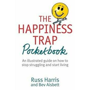 Happiness Trap Pocketbook, Paperback - Bev Aisbett imagine