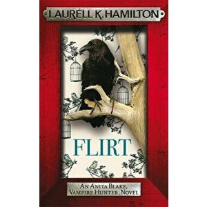 Flirt, Paperback - Laurell K. Hamilton imagine