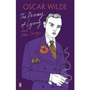 Decay of Lying: And Other Essays, Paperback - Oscar Wilde imagine