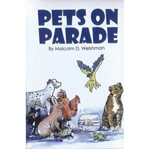 Pets on Parade, Paperback - Malcolm Welshman imagine