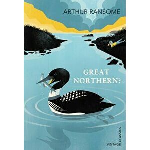 Great Northern?, Paperback - Arthur Ransome imagine