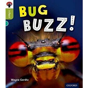 Oxford Reading Tree inFact: Level 7: Bug Buzz!, Paperback - Wayne Gerdtz imagine