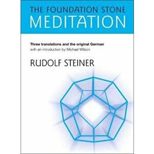 Foundation Stone Meditation, Paperback - Rudolf Steiner imagine