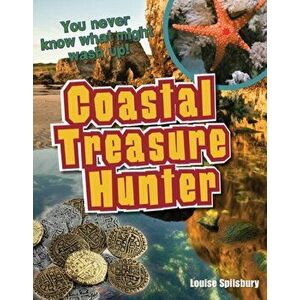 Coastal Treasure Hunter. Age 9-10, Above Average Readers, Paperback - Louise Spilsbury imagine