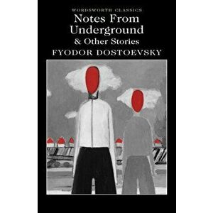 Notes From Underground & Other Stories, Paperback - Fyodor Dostoevsky imagine