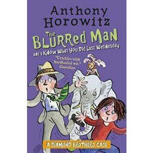 Diamond Brothers in The Blurred Man & I Know What You Did Last Wednesday, Paperback - Anthony Horowitz imagine
