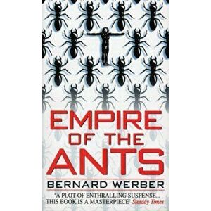 Empire Of The Ants, Paperback - Bernard Werber imagine