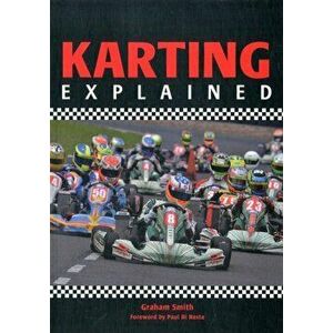 Karting Explained, Paperback - Graham Smith imagine