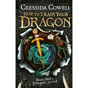 How to Train Your Dragon: How to Steal a Dragon's Sword. Book 9, Paperback - Cressida Cowell imagine